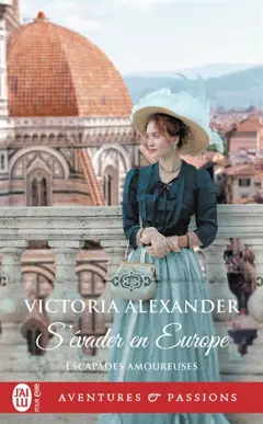 Escapades amoureuses, tome 4 : S'évader en Europe, couverture