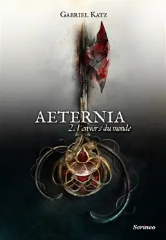 Aeternia, tome 2 : L'envers du monde