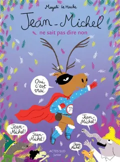 Jean-Michel. Jean-Michel ne sait pas dire non