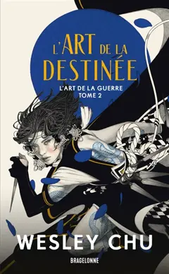 L'art de la guerre, tome 2 : L'art de la destinée, couverture