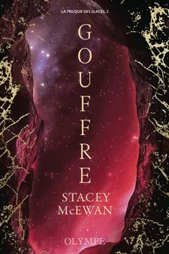 La trilogie des glaces, tome 2 : Gouffre