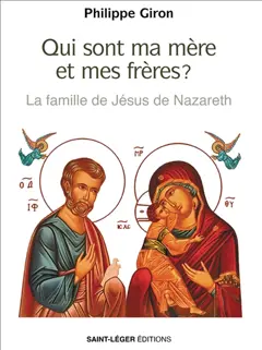 Qui sont ma mère et mes frères ? : la famille de Jésus de Nazareth, couverture