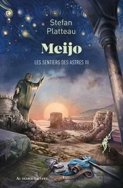 Les sentiers des astres, tome 3 : Meijo