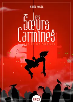 Les sœurs Carmines. Le complot des corbeaux