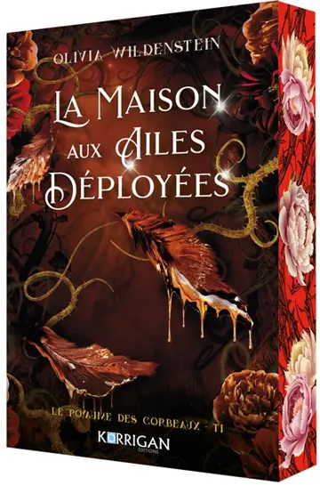 Le royaume des corbeaux. Vol. 1. La maison aux ailes déployées