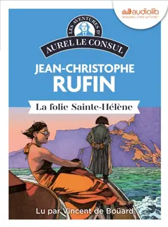 Les aventures d'Aurel le consul. La folie Sainte-Hélène, couverture