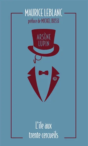 Arsène Lupin. Vol. 5. L'île aux trente cercueils