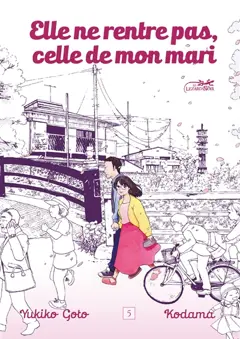 Elle ne rentre pas, celle de mon mari, tome 5