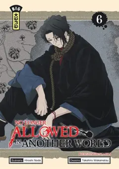 No longer allowed in another world, tome 6