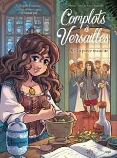 Complots à Versailles, tome 9 : La pièce maudite