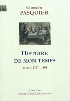 Histoire de mon temps, tome 1 : 1767-1804