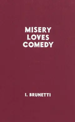 Misery loves comedy