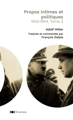 Propos intimes et politiques, tome 2 : 1942-1944
