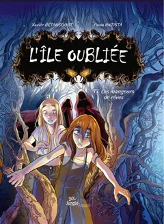 L'île oubliée, tome 1 : Les mangeurs de rêves