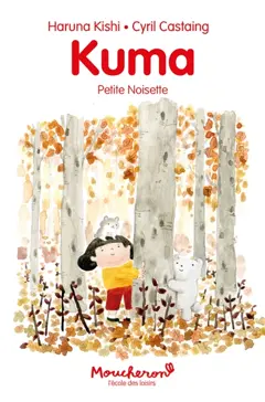 Kuma, tome 2 : Petite Noisette