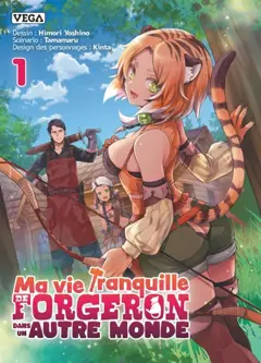 Ma vie tranquille de forgeron dans un autre monde, tome 1