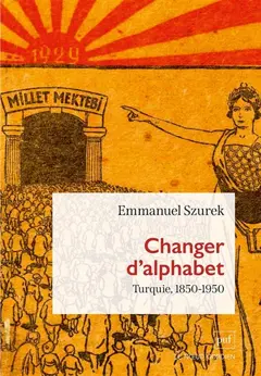 Changer d'alphabet : Turquie, 1850-1950, couverture