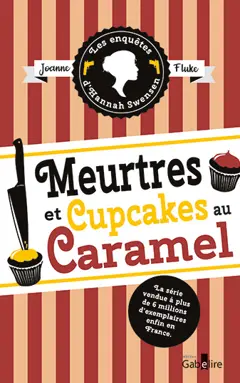 Les enquêtes d'Hannah Swensen, tome 5 : Meurtres et cupcakes au caramel