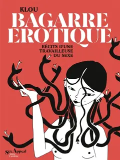 Bagarre érotique, récits d'une travailleuse du sexe
