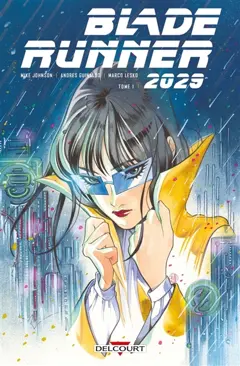 Blade runner 2029, tome 1 : Réunion
