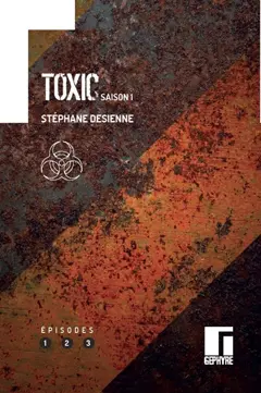 Toxic : saison 1, tome 1