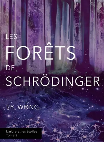 Les forêts de Schrödinger : L'arbre et les étoiles, tome 2