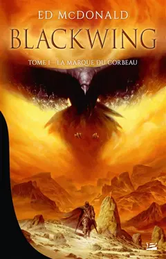 Blackwing, tome 1 : La marque du corbeau
