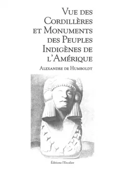 Vue des cordillères et monuments des peuples indigènes de l'Amérique, tome 1, couverture