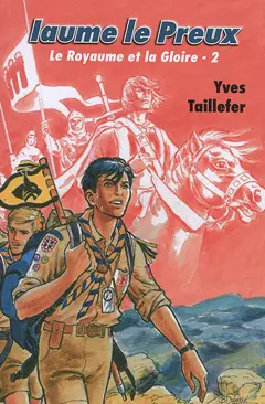 Le royaume et la gloire, tome 2 : Iaume le preux