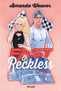 Racing hearts, tome 1 : Fast & reckless, couverture