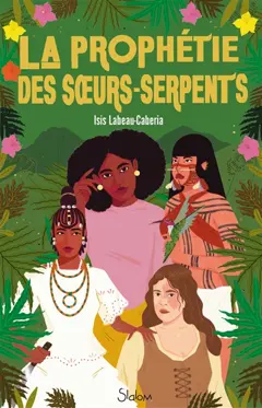 La prophétie des sœurs-serpents