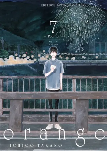 Orange. Vol. 7. Pour toi