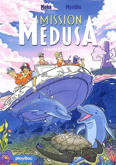 Mission Médusa, tome 3 : Espions à bord !