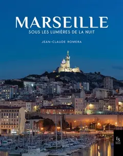 Marseille : sous les lumières de la nuit