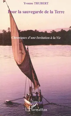 Chroniques d'une invitation à la vie, tome 9 : Pour la sauvegarde de la Terre