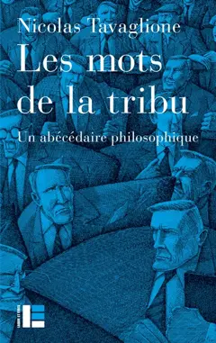 Les mots de la tribu : abécédaire philosophique, couverture