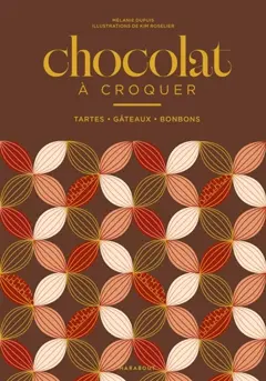 Chocolat à croquer : tartes, gâteaux, bonbons