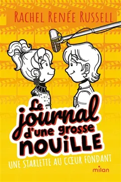 Le journal d'une grosse nouille, tome 7 : Une starlette au cœur fondant, couverture