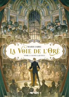 La voie de l'Oré, tome 2 : L'as de la justice