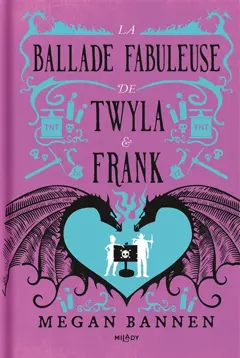 La ballade fabuleuse de Twyla & Frank, couverture