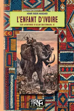 Les aventures d'Allan Quatermain, tome 8 : L'enfant d'ivoire
