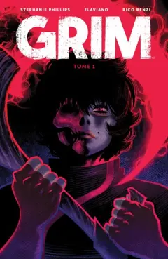 Grim, tome 1 : Ne craignez pas la faucheuse