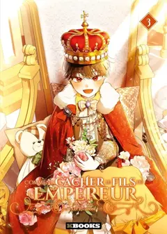 Comment cacher le fils de l'empereur, tome 3