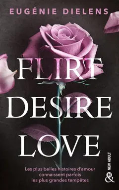 Flirt, desire, love