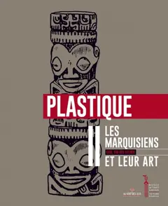 Les Marquisiens et leur art, tome 2 : Plastique : avec une introduction sur la culture matérielle et un appendice de compléments ethnographiques