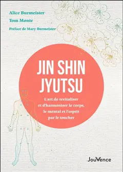 Jin shin jyutsu : l'art de revitaliser et d'harmoniser le corps, le mental et l'esprit par le toucher : premier manuel enseignant cette méthode