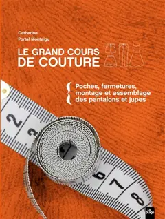 Le grand cours de couture, tome 2 : Poches, fermetures, montage et assemblage des pantalons et jupes, couverture