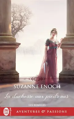 Les rebelles, tome 3 : La duchesse aux pieds nus, couverture