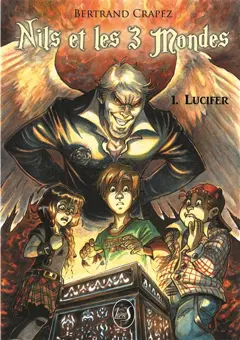 Nils et les 3 mondes, tome 1 : Lucifer