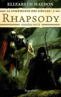 La symphonie des siècles, tome 1 : Rhapsody : première partie